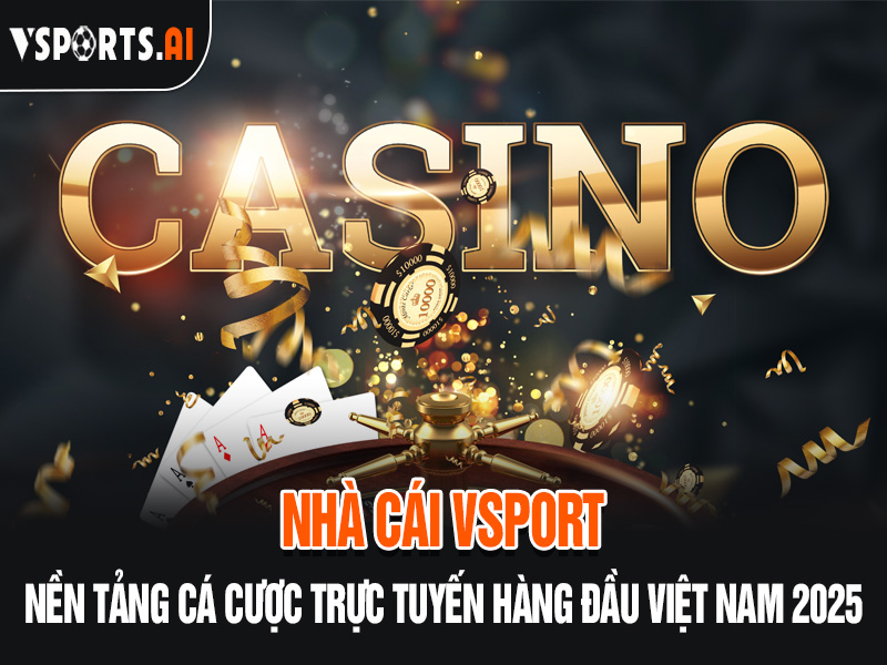 Trang chủ 1 Vsport nhà cái cá cược trực tuyến hàng đầu Việt Nam