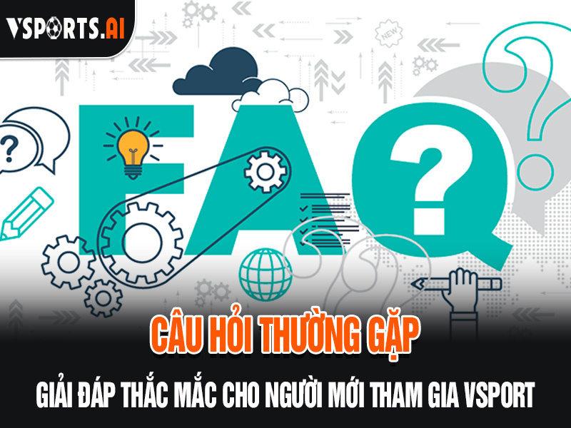 Trang chủ 17 Câu hỏi thường gặp tại Vsport