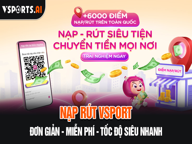 Trang chủ 9 Nạp rút tiền Vsport đơn giản miễn phí tốc độ nhanh